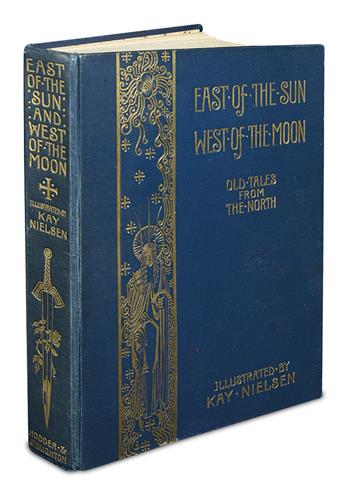 (NIELSEN, KAY.) [Asbjornsen, Peter Christian; and Moe, Jorgen I.] East of the Sun and West of the Moon. Old Tales from the North.